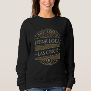 Behåll Det Hantverksmässigt Drick Lokalt Las Cruce T Shirt