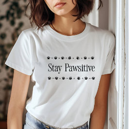 Behåll en pawsitiv, snygg och motiv katt t shirt