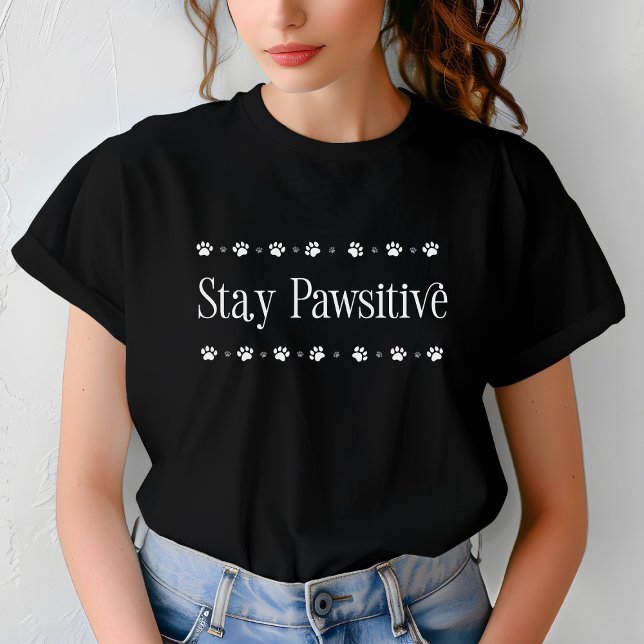 Behåll en pawsitiv, snygg och motiv katt t shirt (Skapare uppladdad)