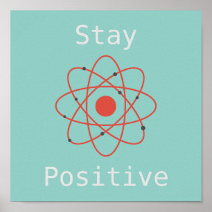 Behåll en positiv atom-vetenskaplig slogan poster