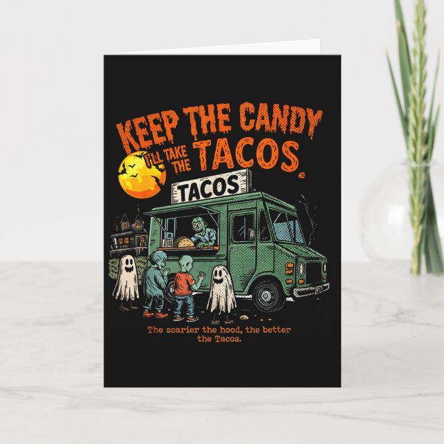 Behåll Godiset Jag Tar Tacos - Halloween Taco Kort (Framsida)