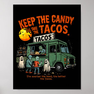 Behåll Godiset, Jag Tar Tacos - Halloween Taco Poster