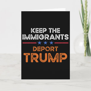 Behåll Invandrarna Deporter Trump Antirasism Pro I Kort