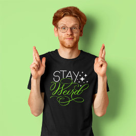 Behåll Konstig Cosmic Quirky Motivational Quote T Shirt