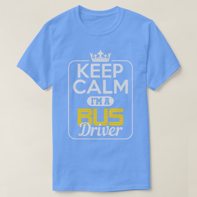 Behåll lugn Ix27m per buss-drivrutin T Shirt (Design framsida)