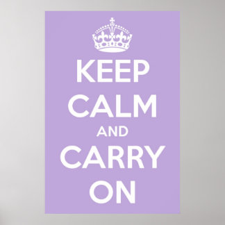 Behåll lugn och fortsätt Poster Lavender