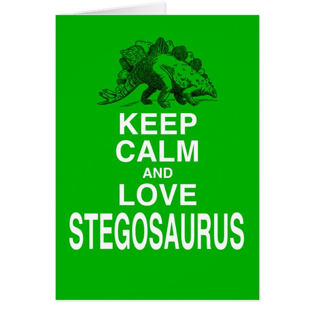Behåll lugnet och älskar Stegosaurus dinosauriedes Hälsningskort (Framsidan)