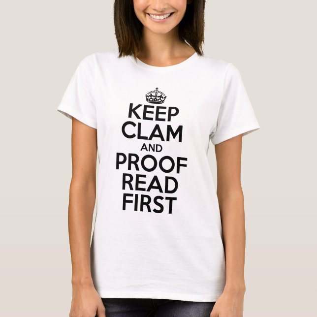 Behåll lugnet och korrekturläs först Meme T-shirt  (Framsida)