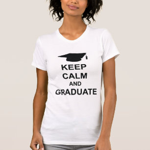 Behåll lugnet och ta examen t shirt