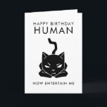 Behåll mig Funny Cat Birthday Kort<br><div class="desc">Lustigt födelsedagskort för kattälskare! Illustration av en svart katt med texten "Grattis på födelsedagen human". Behåll mig nu."</div>
