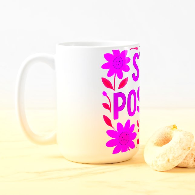 Behåll Motiveringsot för positiv Blommigt Kaffemugg (Skapare uppladdad)