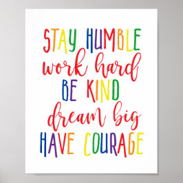Behåll ödmjukt arbete, hårt drömmar stort mod poster