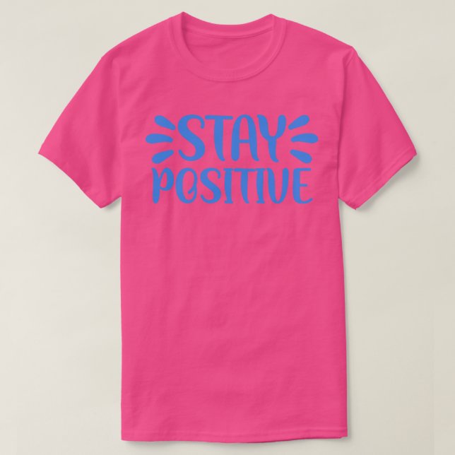Behåll Positiv 3 T Shirt (Design framsida)