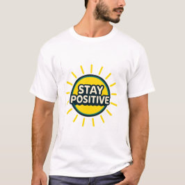 Behåll positiv motivation T-Shirt-citat T Shirt