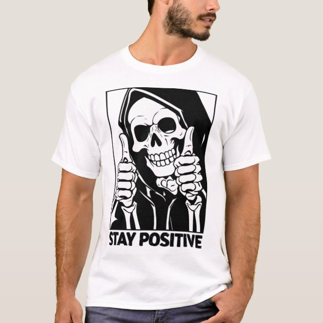 Behåll positiv Skeleton Grim Reaper Halloween T Shirt (Framsida)