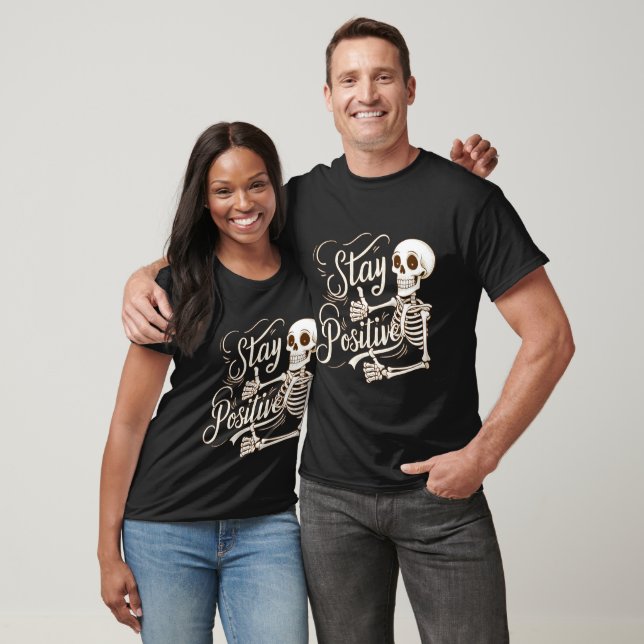 Behåll positiv Skeleton T Shirt (Unisex)