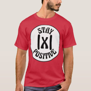 Behåll positiva, funktionella Math Humor-matematik T Shirt