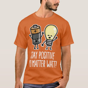 Behåll positiva ljuvliga lampor för batterilampor t shirt