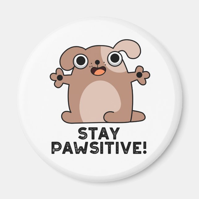 Behåll Pun-Hund Pawsitive Positive Pun Magnet (Framsidan)