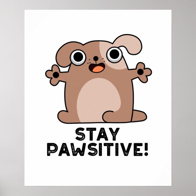 Behåll Pun-Hund Pawsitive Positive Pun Poster (Framsidan)