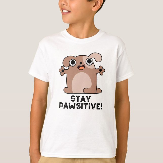 Behåll Pun-Hund Pawsitive Positive Pun T Shirt (Framsida)