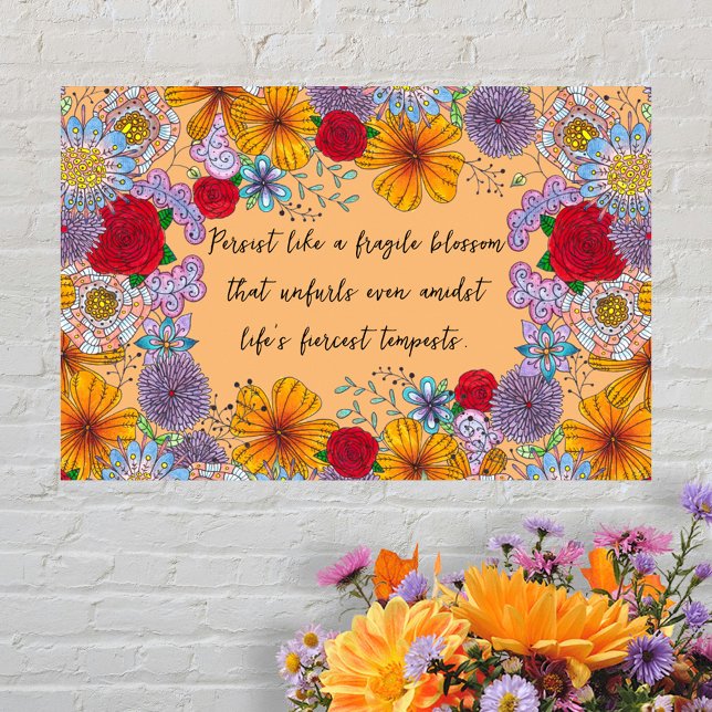Behåll som en rörlig citat för en bräcklig Blommar Poster (Skapare uppladdad)