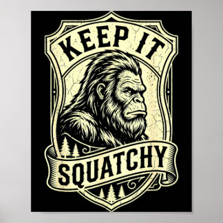 Behåll Squatchy Bigfoot Rollig Sasquatch Poster