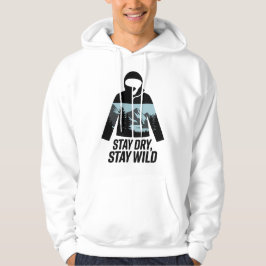 Behåll torr Vild utomhus Äventyr-citat Hoodie
