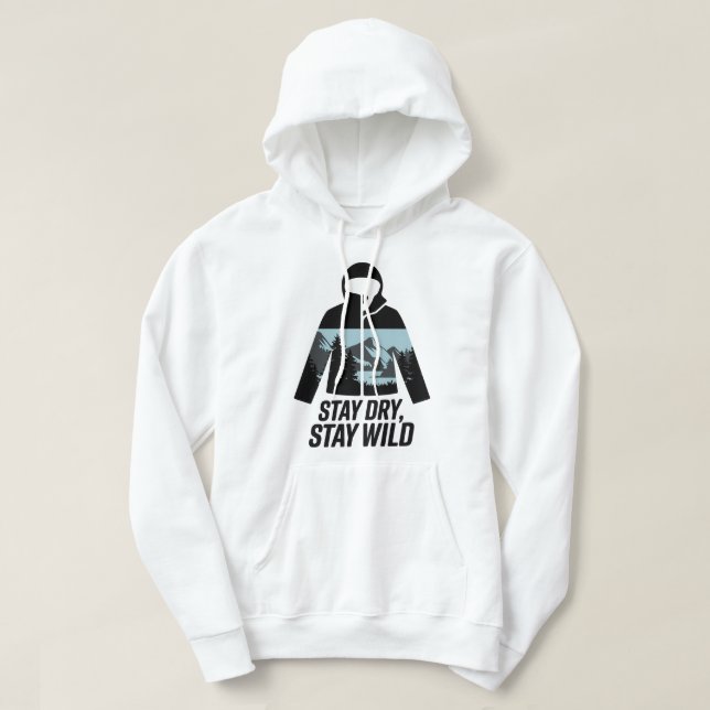 Behåll torr Vild utomhus Äventyr-citat Hoodie (Design framsida)