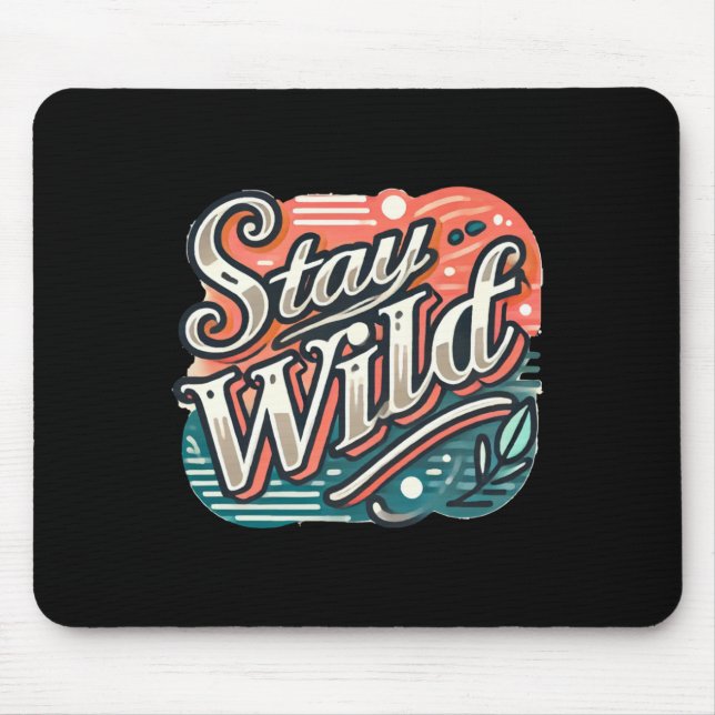 Behåll Trendiget Vild Sticker Hand-lettered Typogr Musmatta (Framsidan)