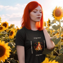 Behåll Vild Solrosbarn Motivering T Shirt