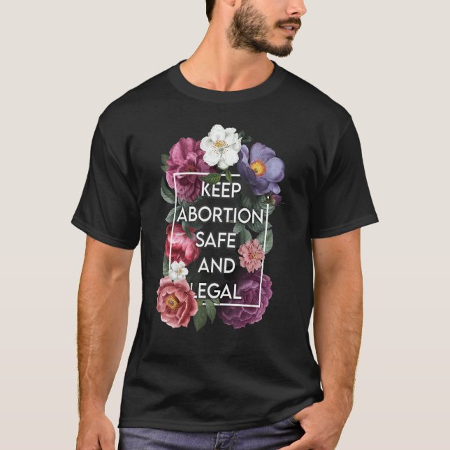 Behålla Abboration Säker och juridisk Blommigt Pro T Shirt (Framsida)