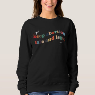 Behålla Abort Säkra och juridiska Höger för kvinno T Shirt