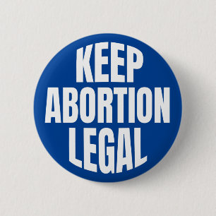 "BEHÅLLA ABORTION LEGAL" KNAPP