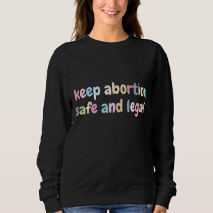 Behålla Abortion Säker och legal Women's Högers Pr T Shirt