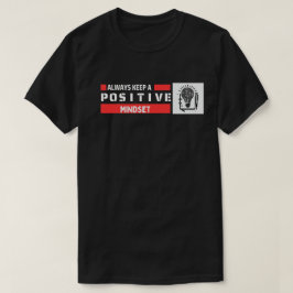 Behålla alltid ett positivt tänkesätt t shirt