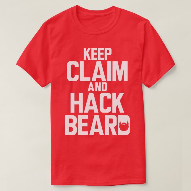 Behålla Anspråk och hack Beard T Shirt (Design framsida)