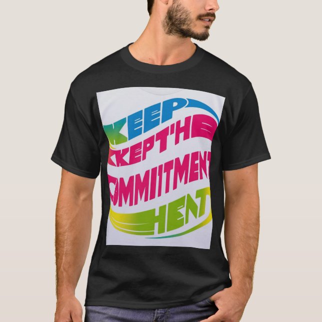 Behålla av åtagandet - Idénationellt T-Shirt (Framsida)