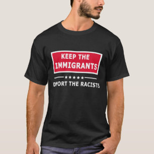 behålla av invandrare t shirt