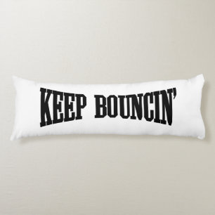 Behålla Bouncin' Kroppskudde