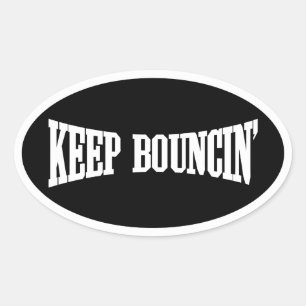 Behålla Bouncin' Ovalt Klistermärke