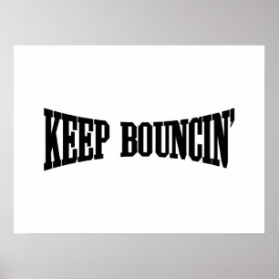 Behålla Bouncin' Poster