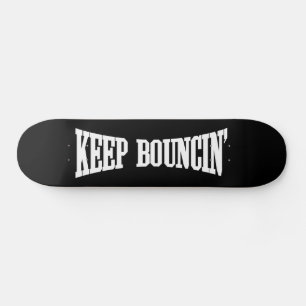 Behålla Bouncin' Skateboard Bräda 21,5 Cm