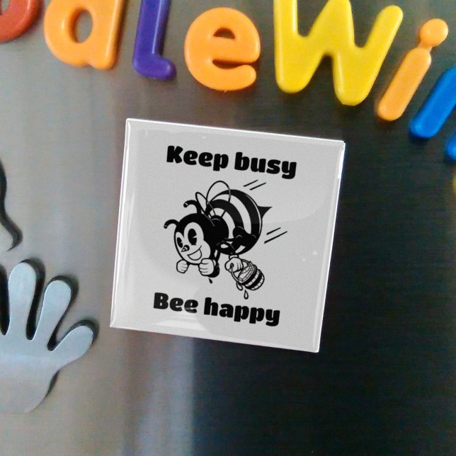 Behålla Busy BE Lycklig Busy Bee Motivational Teck Magnet (Skapare uppladdad)
