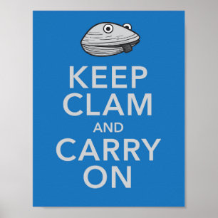 Behålla Clam och fortsätt Poster