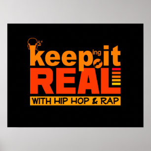 Behålla det är äkta med hip hop poster