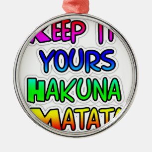 Behålla Det är din Hakuna Matata Art-utskrift Julgransprydnad Metall