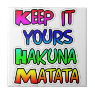 Behålla Det är din Hakuna Matata Art-utskrift Kakelplatta
