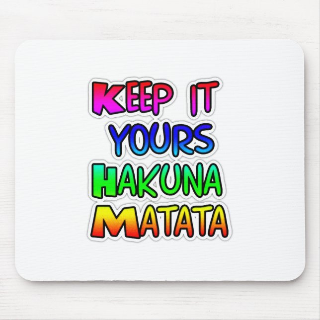 Behålla Det är din Hakuna Matata Art-utskrift Musmatta (Framsidan)