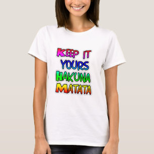 Behålla Det är din Hakuna Matata Art-utskrift T-shirt
